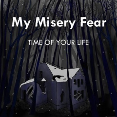 MY MISERY FEAR