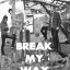 Break My Way