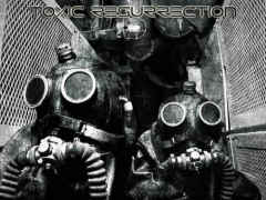 Toxic Resurrection