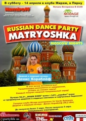 МаТрёШка в Пярну@Mirage – Рашн Дэнс/Moscow Night