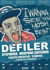 I WANNA SEE YOU MOSH FEST